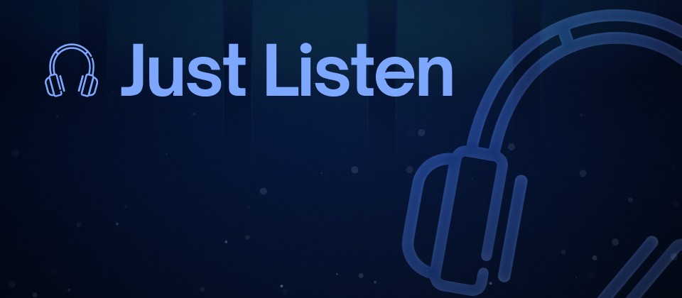 Just Listen
